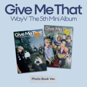 WAYV [NCT] - GIVE ME THAT