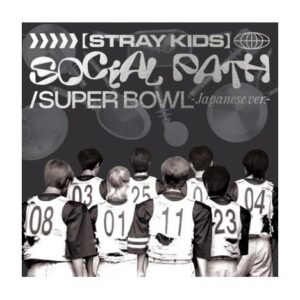 STRAY KIDS - SOCIAL PATH (feat. LiSA)/SUPER BOWL