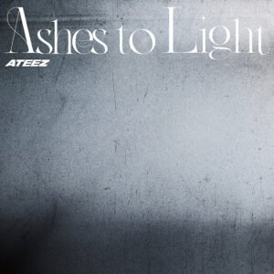 ATEEZ - ASHES TO LIGHT
